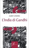 L'India di Gandhi - Albert Londres - 9788869681479
