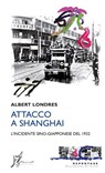 Attacco a Shanghai - Albert Londres - 9788869681660