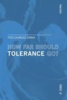 How far Should Tolerance go? - Yves Charles Zarka - 9788869772146