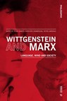 Wittgenstein and Marx - Felice Cimatti ; Christoph Demmerling ; Pietro Garofalo - 9788869773808