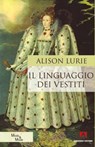 Il linguaggio dei vestiti - Alison Lurie - 9788869924439