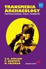 Transmedia archaeology - Carlos Scolari ; Paolo Bertetti ; Matthew Freeman - 9788869929045