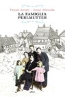 La famiglia Perlmutter - Panaït Istrati ; Josué Jéhouda - 9788869932816