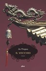 Il vecchio - Jia Pingwa - 9788869939730