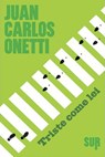 Triste come lei - Juan Carlos Onetti - 9788869980718