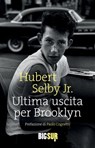 Ultima uscita per Brooklyn - Hubert Selby Jr. - 9788869981043