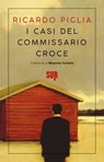 I casi del commissario Croce - Ricardo Piglia - 9788869981968