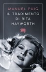 Il tradimento di Rita Hayworth - Manuel Puig - 9788869982255