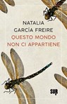Questo mondo non ci appartiene - Natalia García Freire - 9788869983139