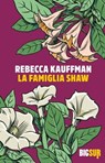 La famiglia Shaw - Rebecca Kauffman - 9788869983498