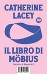 Il libro di Möbius - Catherine Lacey - 9788869985133