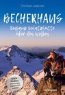 Becherhaus - Einsame Schutzhütte über den Wolken - Christjan Ladurner - 9788870739664