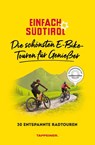 Einfach Südtirol: Die schönsten E-Bike-Touren für Genießer -  - 9788870739909