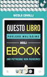 Questo libro parlerà malissimo degli ebook - Nicola Cavalli - 9788870757811