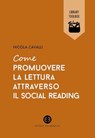 Come promuovere la lettura attraverso il social reading - Nicola Cavalli - 9788870758092