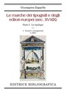 Le marche dei tipografi e degli editori europei (sec. XV-XIX): 1. Iniziali e monogrammi - Giuseppina Zappella - 9788870759013