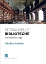 Storia delle biblioteche - Frédéric Barbier - 9788870759259