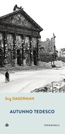 Autunno tedesco - Stig Dagerman - 9788870912487