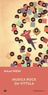 Musica Rock Da Vittula - Mikael Niemi - 9788870912517
