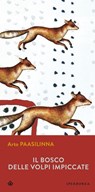 Il bosco delle Volpi Impiccate - Arto Paasilinna - 9788870913439