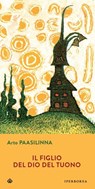 Il figlio del dio del tuono - Arto Paasilinna - 9788870913521