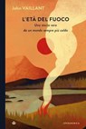 L'età del fuoco - John Vaillant - 9788870917819