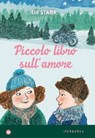 Piccolo libro sull'amore - Ulf Stark - 9788870919356