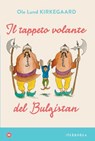 Il tappeto volante del Bulgistan - Ole Lund Kirkegaard - 9788870919363