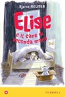 Elise e il cane di seconda mano - Bjarne Reuter - 9788870919370