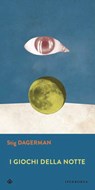 I giochi della notte - Stig Dagerman - 9788870919424