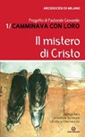 Il mistero di Cristo - Arcidiocesi di Milano - 9788870986105