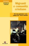 Migranti e comunità cristiane - Arcidiocesi di Milano - 9788870986280