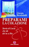 Preparami la colazione - Giorgio Bernardelli - 9788870986334