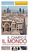 Il Campo è il mondo - Angelo Scola - 9788870987546