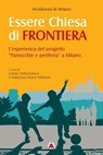 Essere Chiesa di frontiera - Arcidiocesi di Milano - 9788870988246