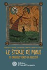 Le storie di Maui - Giovanna Garbuio ; Francesca Tuzzi ; Rodolfo Carone - 9788871369891