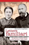Lettere familiari - Zelia Guérin ; Luigi Martin - 9788872297599