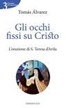 Gli occhi fissi su Cristo - Tomás Álvarez - 9788872299098