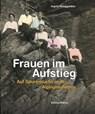 Frauen im Aufstieg - Ingrid Runggaldier - 9788872833469