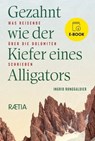 Gezahnt wie der Kiefer eines Alligators - Ingrid Runggaldier - 9788872836958