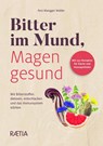 Bitter im Mund, Magen gesund - Rosi Mangger Walder - 9788872837863