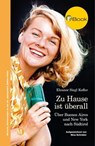 Zu Hause ist überall - Eleanor Siegl Kofler ; Nina Schröder ; Wolftraud de Concini - 9788872837924