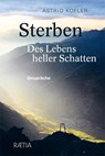 Sterben. Des Lebens heller Schatten - Astrid Kofler - 9788872838952