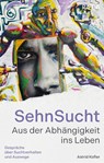 SehnSucht - Astrid Kofler - 9788872839218
