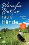 Weiche Butter, raue Hände - Francesco Gubert - 9788872839751