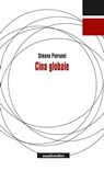 Cina globale - Simone Pieranni - 9788872859940