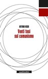 Venti tesi sul comunismo - Antonio Negri ; Paolo Do - 9788872859971