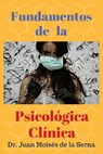 Fundamentos de la Psicologia Clinica - Juan Moises de la Serna - 9788873047063