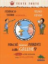 Perché siamo parenti delle galline? - Federico Taddia ; Telmo Pievani - 9788873075028