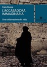 L'accabadora immaginaria - Italo Bussa - 9788873434870